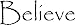 Kitchen & Housewares : Believe - Vinyl Wall Art Lettering Words, Black