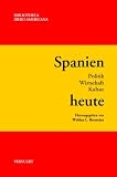 Spanien heute: Politik - Wirtschaft - Kultur - 