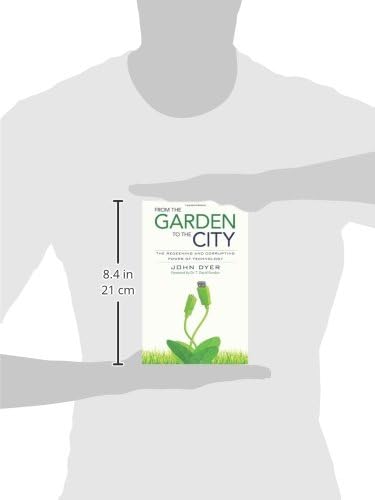From the Garden to the City: The Redeeming and Corrupting Power of Technology