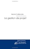 La Gestion de Projet (French Edition)