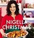 Cheapest Price for Nigella Christmas: Food, Family, Friends, Festivities by Nigella Lawson