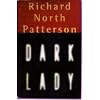 DARK LADY BY RICHARD NORTH PATTERSON