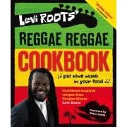 Levi Roots' Reggae Reggae Cookbook