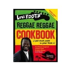 Levi Roots' Reggae Reggae Cookbook