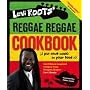 Levi Roots' Reggae Reggae Cookbook