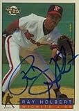 Ray Holbert, Wichita Wranglers - Padres Affiliate, 1994 Fleer Excel Autographed Card