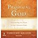 Image of The Prodigal God (An Unabridged Production)[2-CD Set]; Recovering the Heart of the Christian Faith