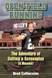 Open-Field Running: The Adventure of Selling A Screenplay