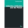 Inklusion, Exklusion und die Person