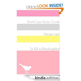 To Kill a Mocking Bird (A BookCaps Study Guide)