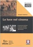 La luce nel cinema (Strumenti. Cahiers du cinéma)