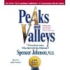 Peaks and Valleys: Making Good and Bad Times Work for You--at Work and in Life [Unabridged CD-Set] (AUDIO CD/AUDIO BOOK)
