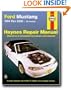 Ford Mustang 1994 Thru 2000: Haynes Repair Manual Based on a Complete Teardown and Rebuild (Hayne's Automotive Repair Manual)