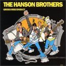 Gross Misconduct by  Hanson Brothers 