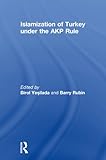 Islamization of Turkey under the AKP rule