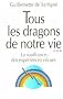 Tous les Dragons de Notre Vie, la Souffrance des Exp�riences V�cues