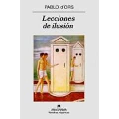 Lecciones de ilusi�n (Narrativas Hispanicas)