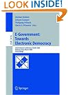 E-Government: Towards Electronic Democracy: International Conference, TCGOV 2005, Bolzano, Italy, March 2-4, 2005, Proceedings (Lecture Notes in ... / Lecture Notes in Artificial Intelligence)