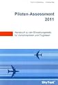 SkyTest® Piloten-Assessment 2012: Handbuch zu den Einstellungstests für Verkehrspiloten und Fluglotsen