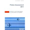 SkyTest� Piloten-Assessment 2012: Handbuch zu den Einstellungstests f�r Verkehrspiloten und Fluglotsen