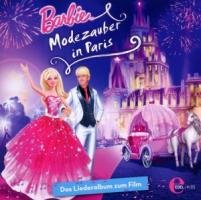 Edel Germany GmbH Barbie : Modezauber in Paris - Das Liederalbum