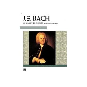 Click here to buy Bach - 18 Short Preludes - Piano - Intermediate Late Intermediate.