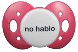 Lots to Say Baby Pacifier- no hablo-Pink-Made in the USA