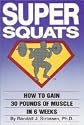 Super Squats: How to gain 30lbs of muscle in 6 weeks