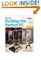Building the Perfect PC, Second Edition