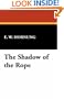 The Shadow of the Rope