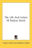 The Life And Letters Of Nathan Smith