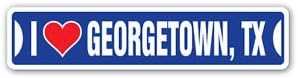 I LOVE GEORGETOWN, TEXAS Custom Sticker Decal Wall Window Door Art Vinyl Street Signs - 22" x 6"