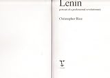 Lenin : portrait of a professional revolutionary