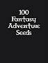 100 Fantasy Adventure Seeds