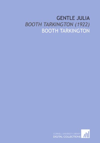 Gentle Julia: Booth Tarkington (1922)