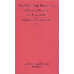Alzheimer Roulette. Die Frauenfalle: St�cke und Materialien (edition suhrkamp)