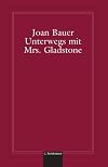 UNTERWEGS MIT MRS. GLADSTONE