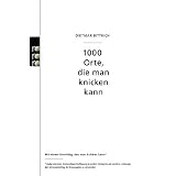 1000 Orte, die man knicken kannvon "Dietmar Bittrich"