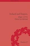 Ireland and empire, 1692-1770