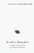 Small Is Beautiful: A Study of Economics as if People Mattered RS.313.00