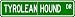 Tyrolean Hound STREET SIGN ~ High Quality Aluminum ~ Dog Lover