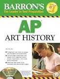 Barron`s AP Art History with CD-ROM Publisher: Barron`s Educational Series