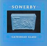 Sowerby : Gateshead glass