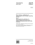 ISO/TR 10305-2:2003, Road vehicles - Calibration of electromagnetic field strength measuring devices - Part 2: IEEE standard for calibration of electromagnetic ... excluding antennas, from 9 kHz to 40 GHz