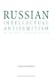 Russian Intellectual Antisemitism in the Post-Communist Era (Studies in Antisemitism)