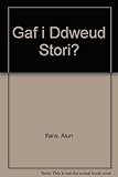 Gaf i ddweud stori?
