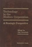 Technology in the Modern Corporation: A Strategic Perspective