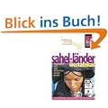 Westafrika 1. Sahell�nder. Reisehandbuch: Mauretanien, Mali, Niger, Burkina Faso, Senegal, Gambia