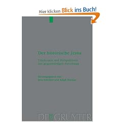 Der historische Jesus. Tendenzen und Perspektiven der gegenw�rtigen Forschung: Tendenzen Und Perspektiven Der Gegenwartigen Forschung (Beihefte Zur ... Und Die Kunde Der Alteren Kirche)