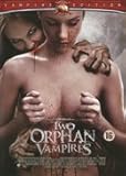 Two Orphan Vampires [1997 ] Uncensored + extra's